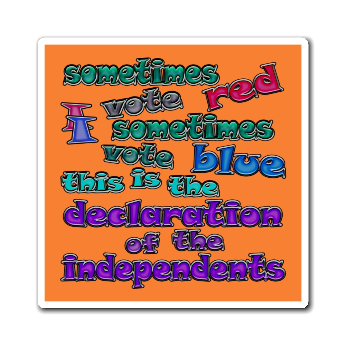 declaration of the independents - Magnets - (crusta)