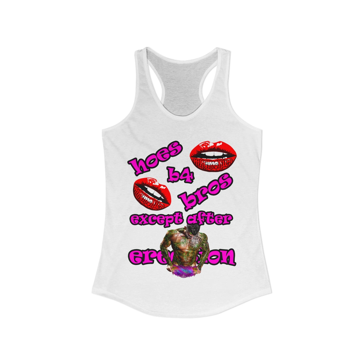 hoes b4 bros - Women's Ideal Racerback Tank