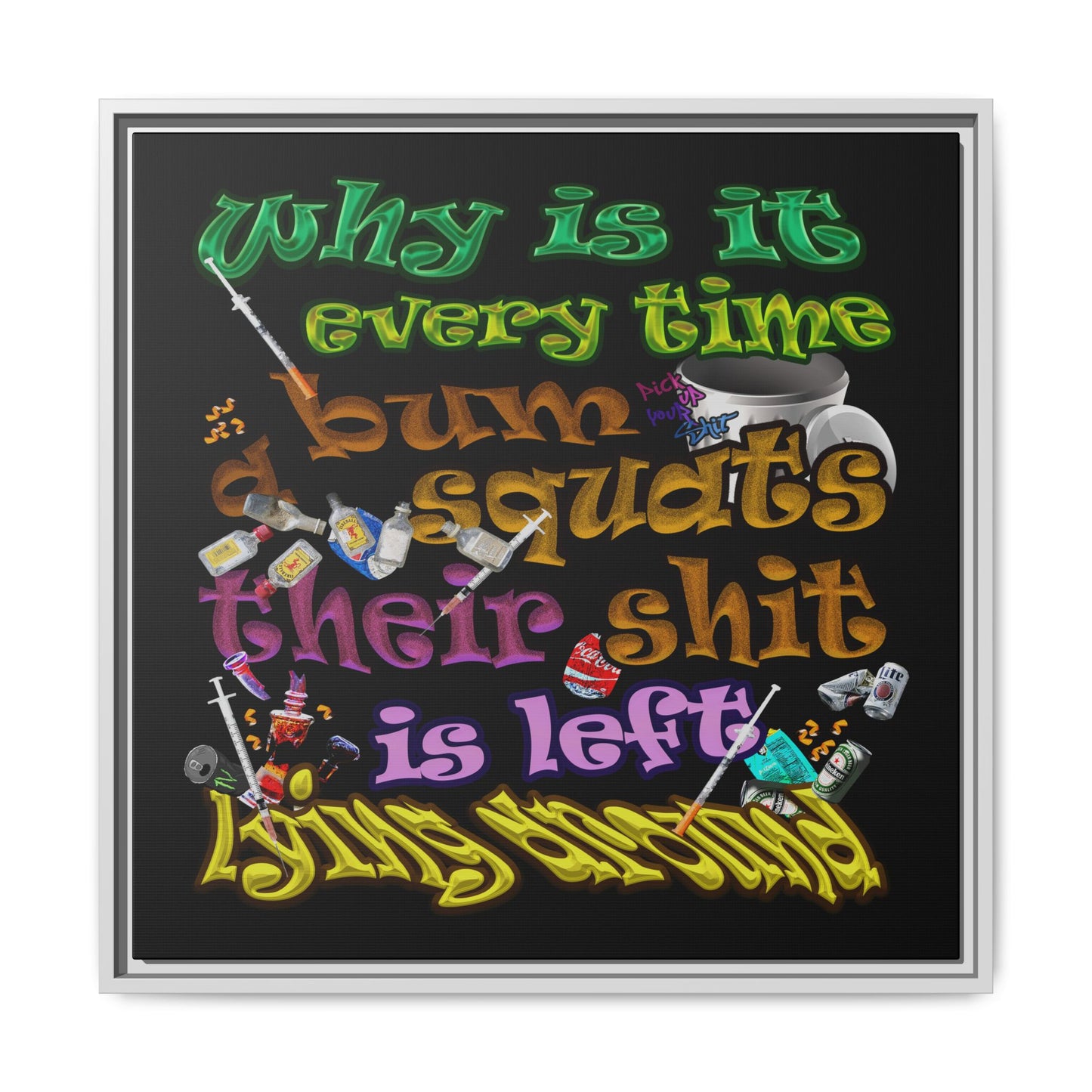 the bum's shit - framed canvas art (black)