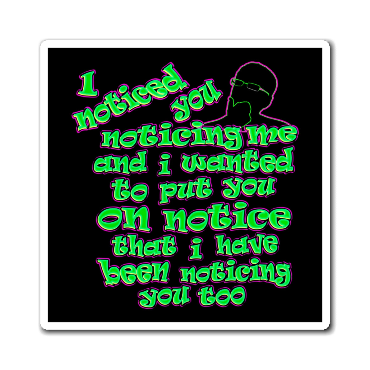 noticed you noticing - Magnets - (black)