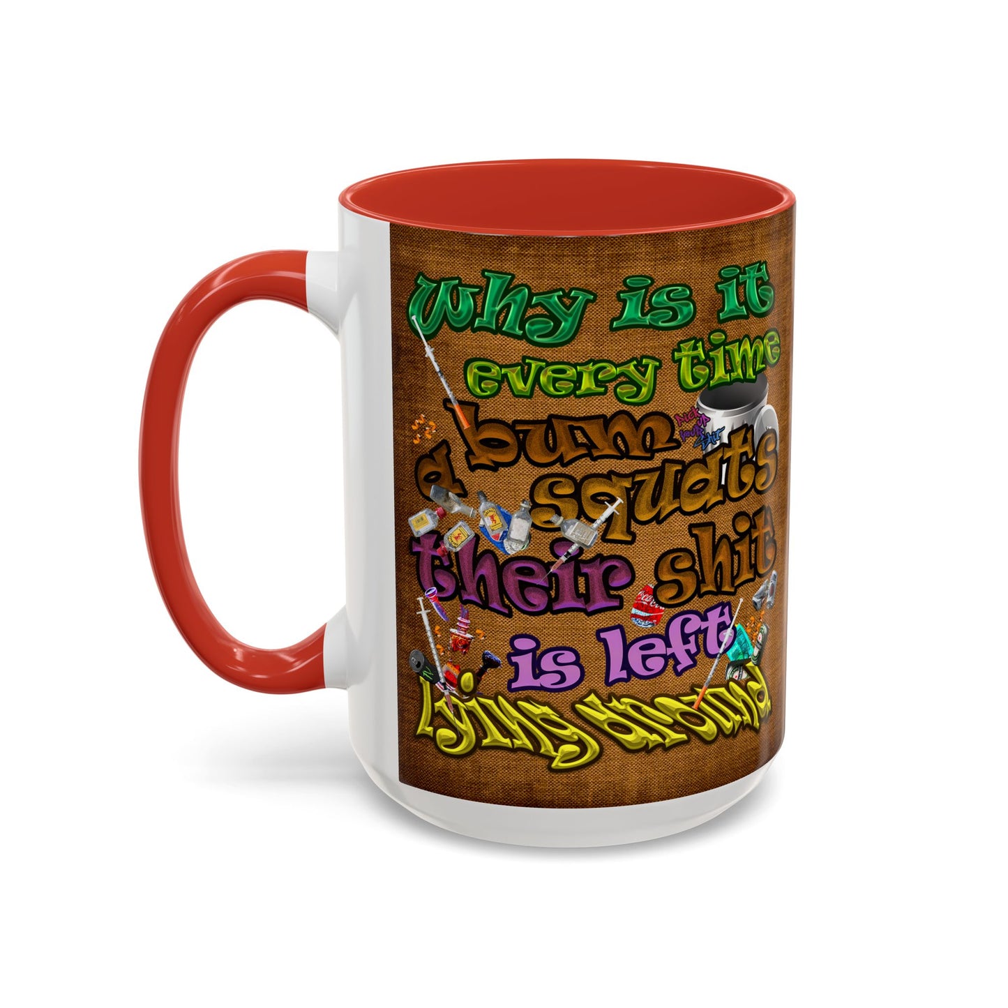 the bum's shit - Accent Mug (brown papyrus)