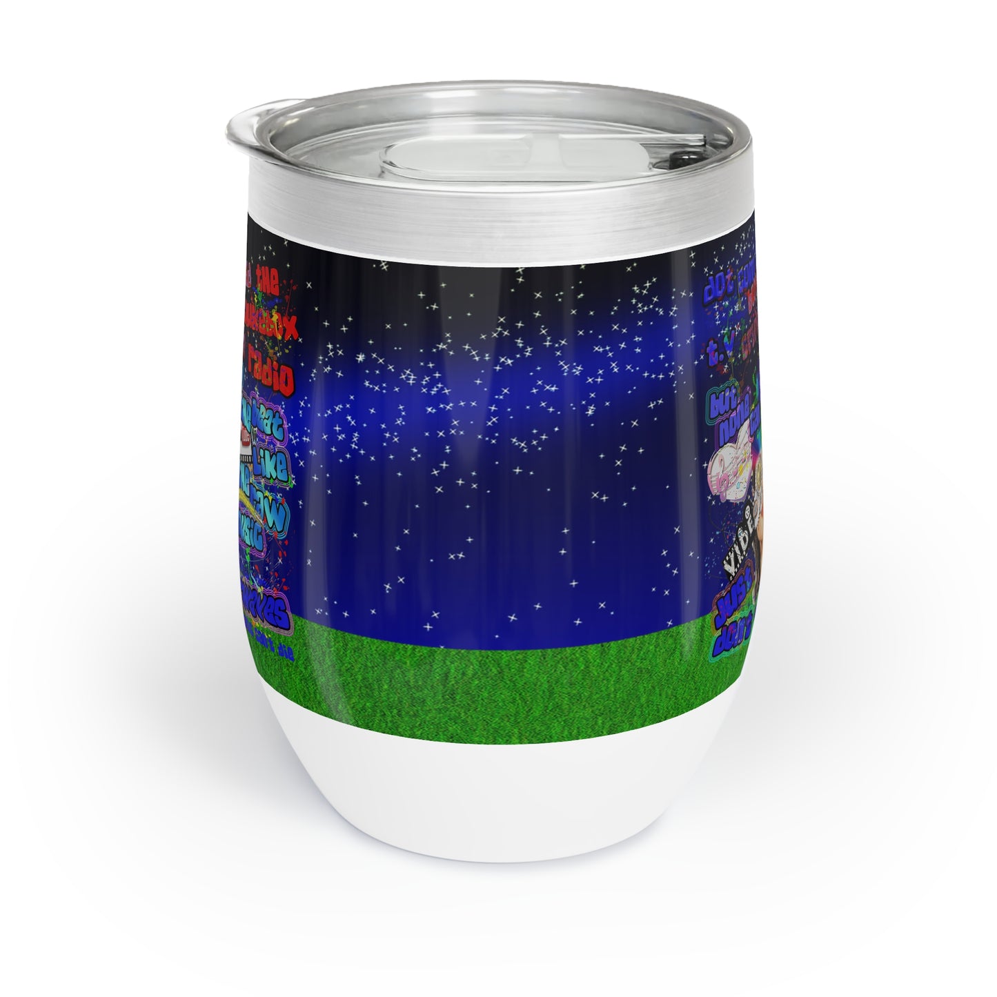drop the beat - Chill Wine Tumbler  ('snoops' background)