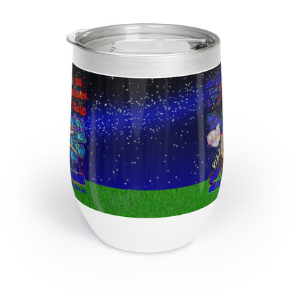 drop the beat - Chill Wine Tumbler  ('snoops' background)
