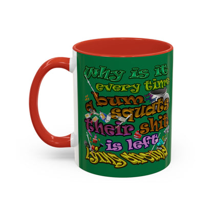 the bum's shit - Accent Mug (dark green)