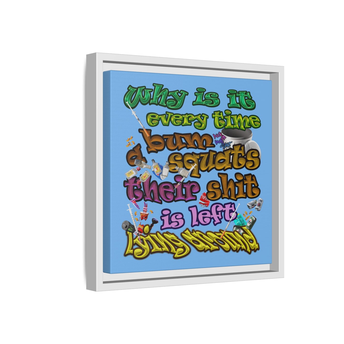 the bum's shit - framed canvas art (light blue)