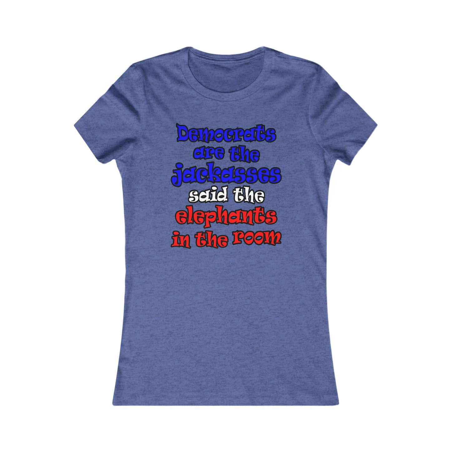 donkeys and elephants - Women's Favorite Tee