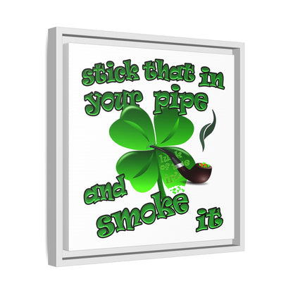 stick that in your pipe and smoke it - framed canvas art (white)