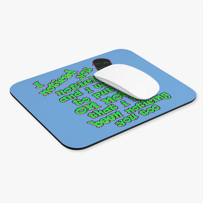 noticed you noticing - Mouse Pad (Rectangle) (light blue)