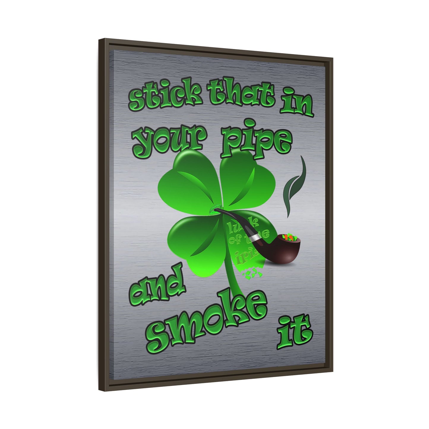 stick that in your pipe and smoke it - framed canvas art (brushed nickel)