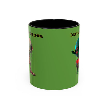 I don't care that your grey - Accent Mug (green)