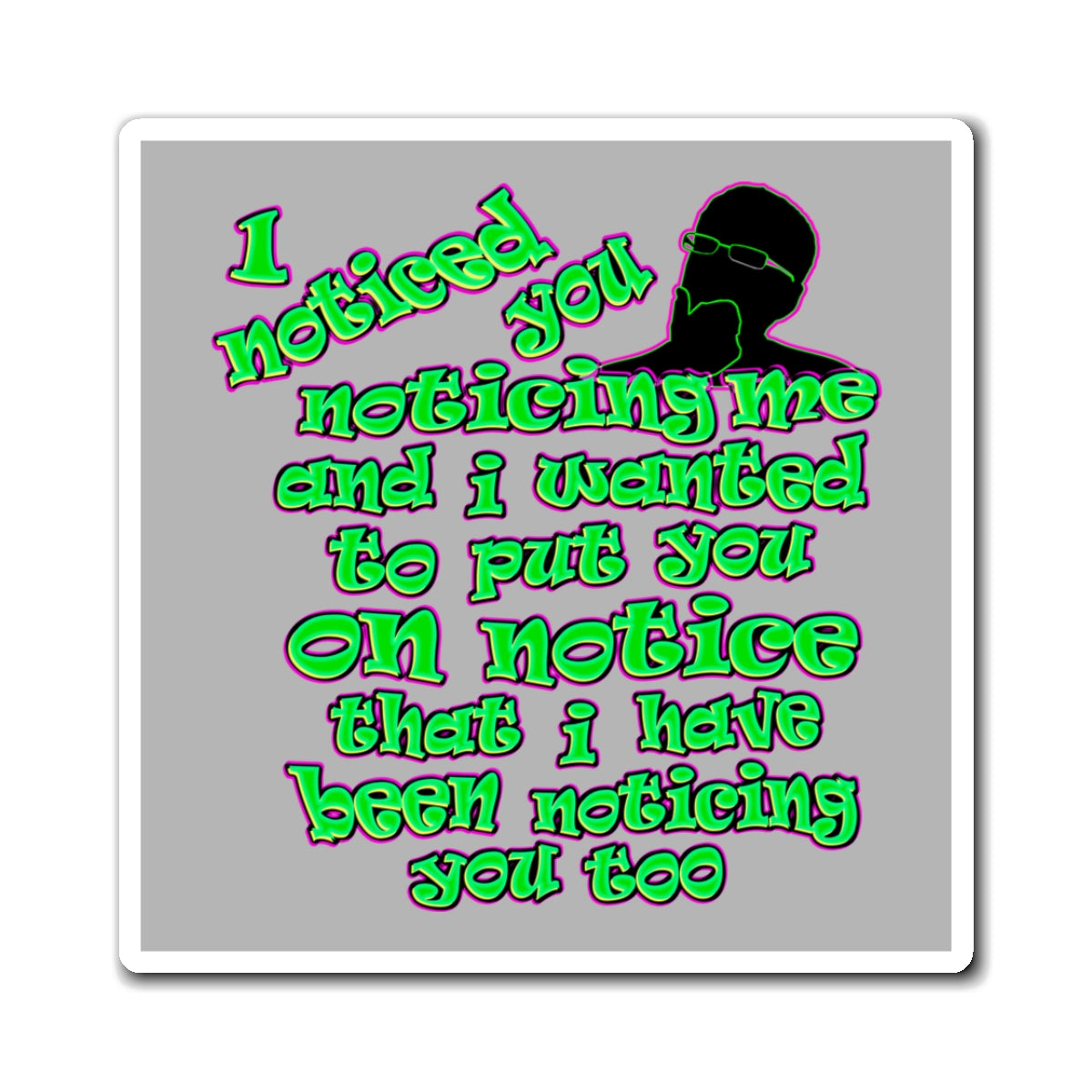 noticed you noticing - Magnets - (light grey)
