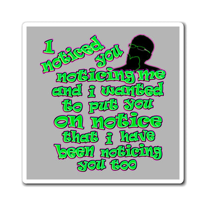 noticed you noticing - Magnets - (light grey)
