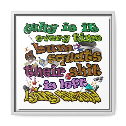 the bum's shit - framed canvas art (white)