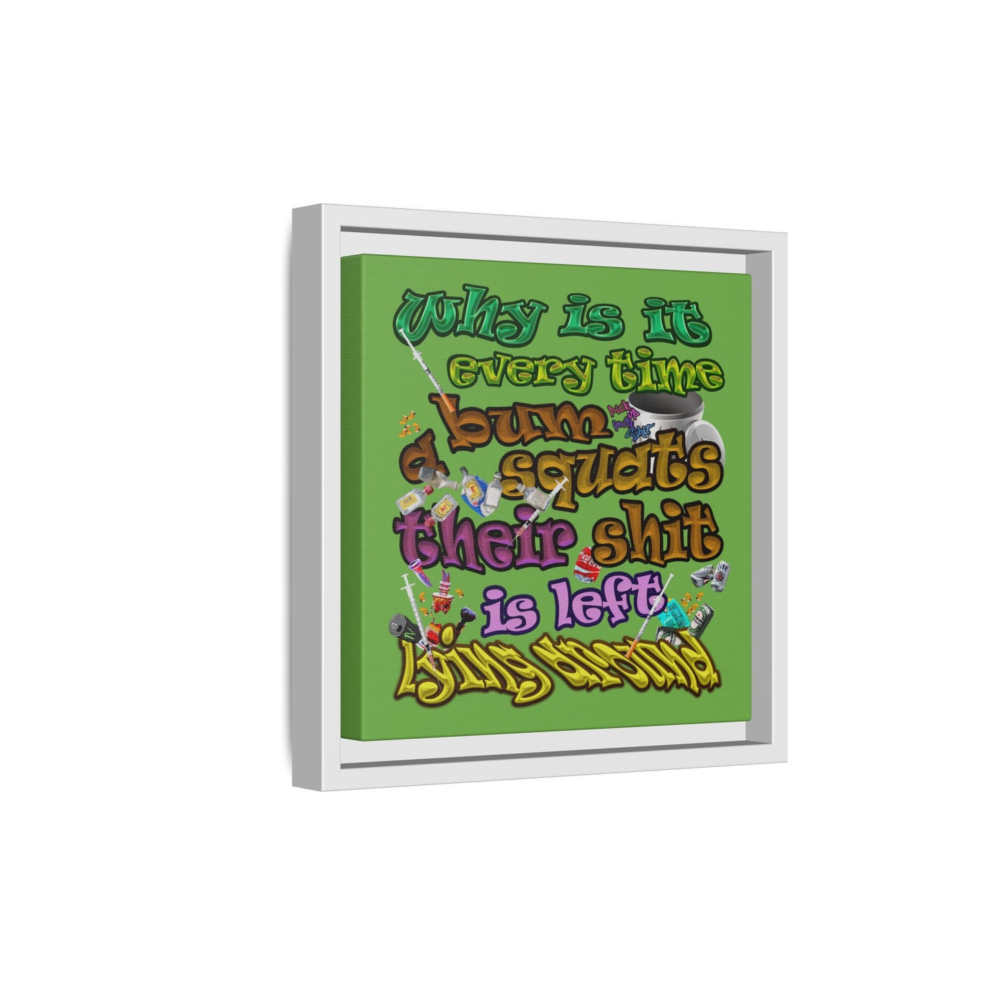 the bum's shit - framed canvas art (green)