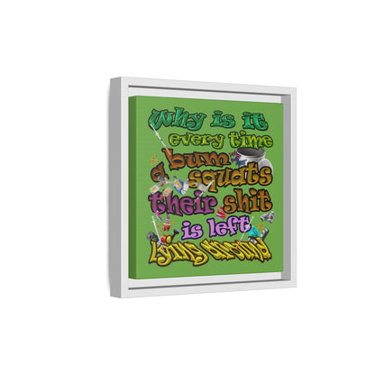 the bum's shit - framed canvas art (green)