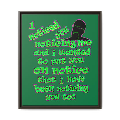 noticed you noticing - framed canvas art (dark green)