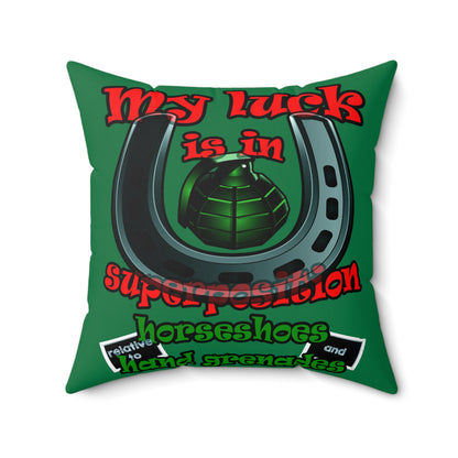 my luck - Spun Polyester Square Pillow - (dark green)