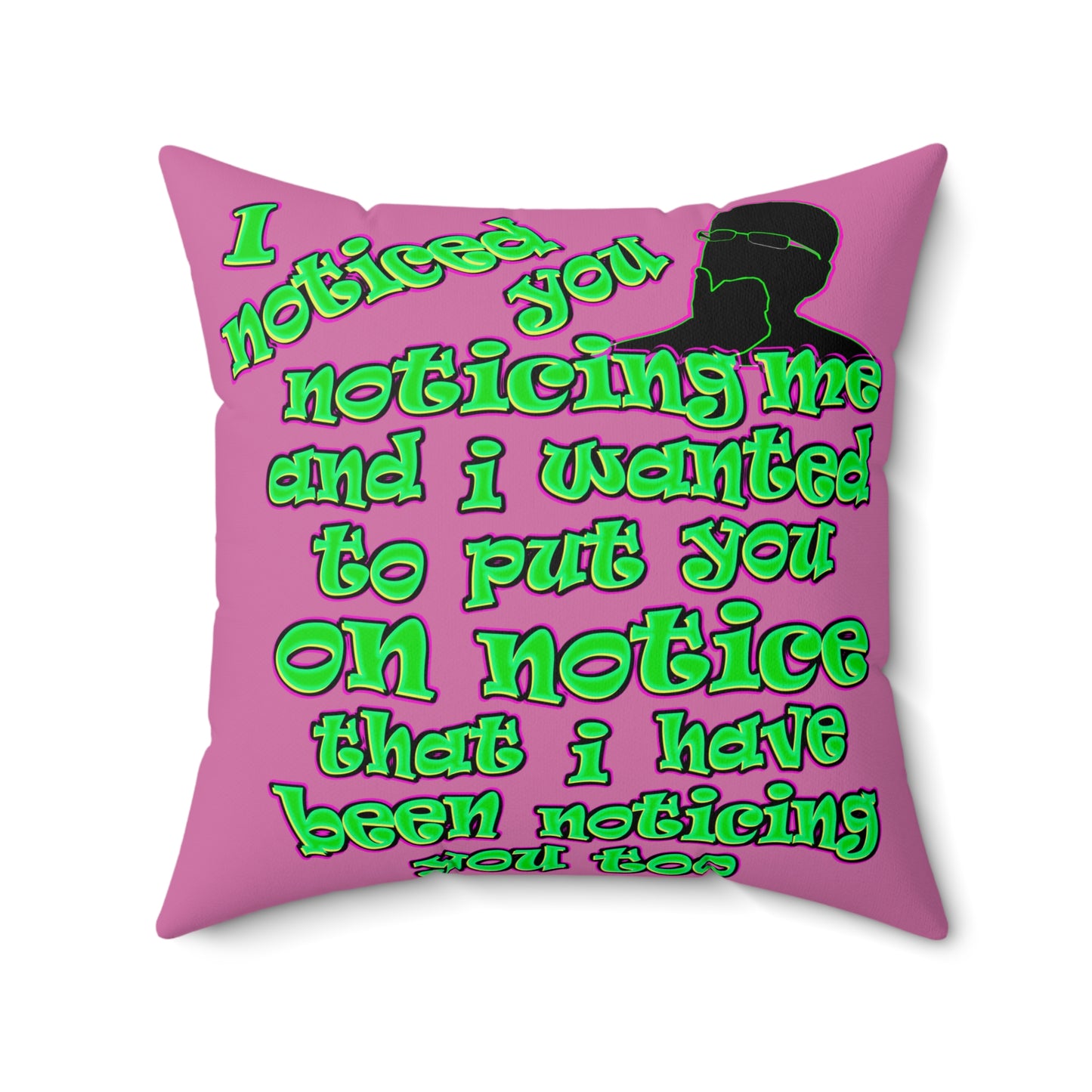 noticed you noticing - Spun Polyester Square Pillow - (light pink)