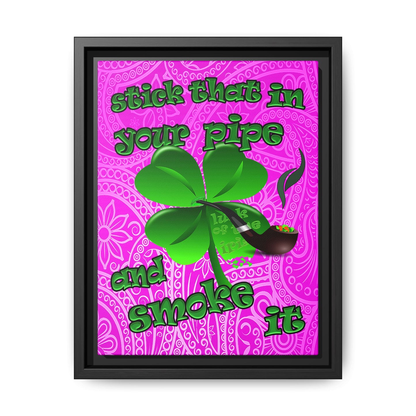stick that in your pipe and smoke it - framed canvas art (pink swirl)