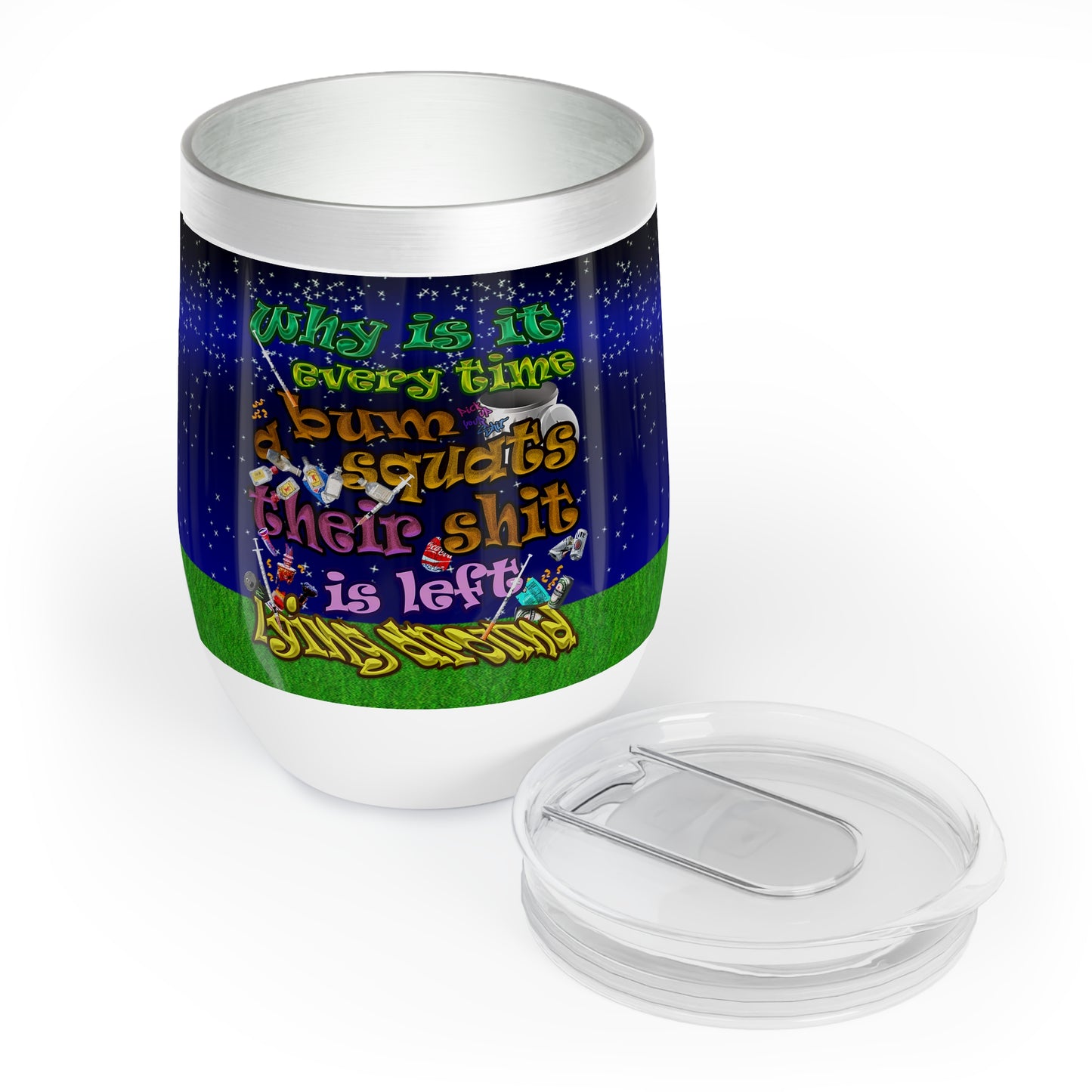 the bum's shit - Chill Wine Tumbler ('snoops' background)