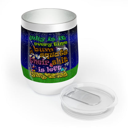 the bum's shit - Chill Wine Tumbler ('snoops' background)