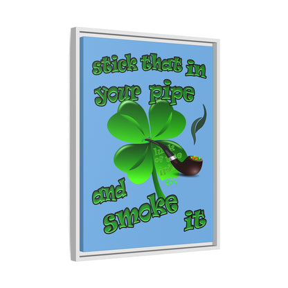 stick that in your pipe and smoke it - framed canvas art (light blue)