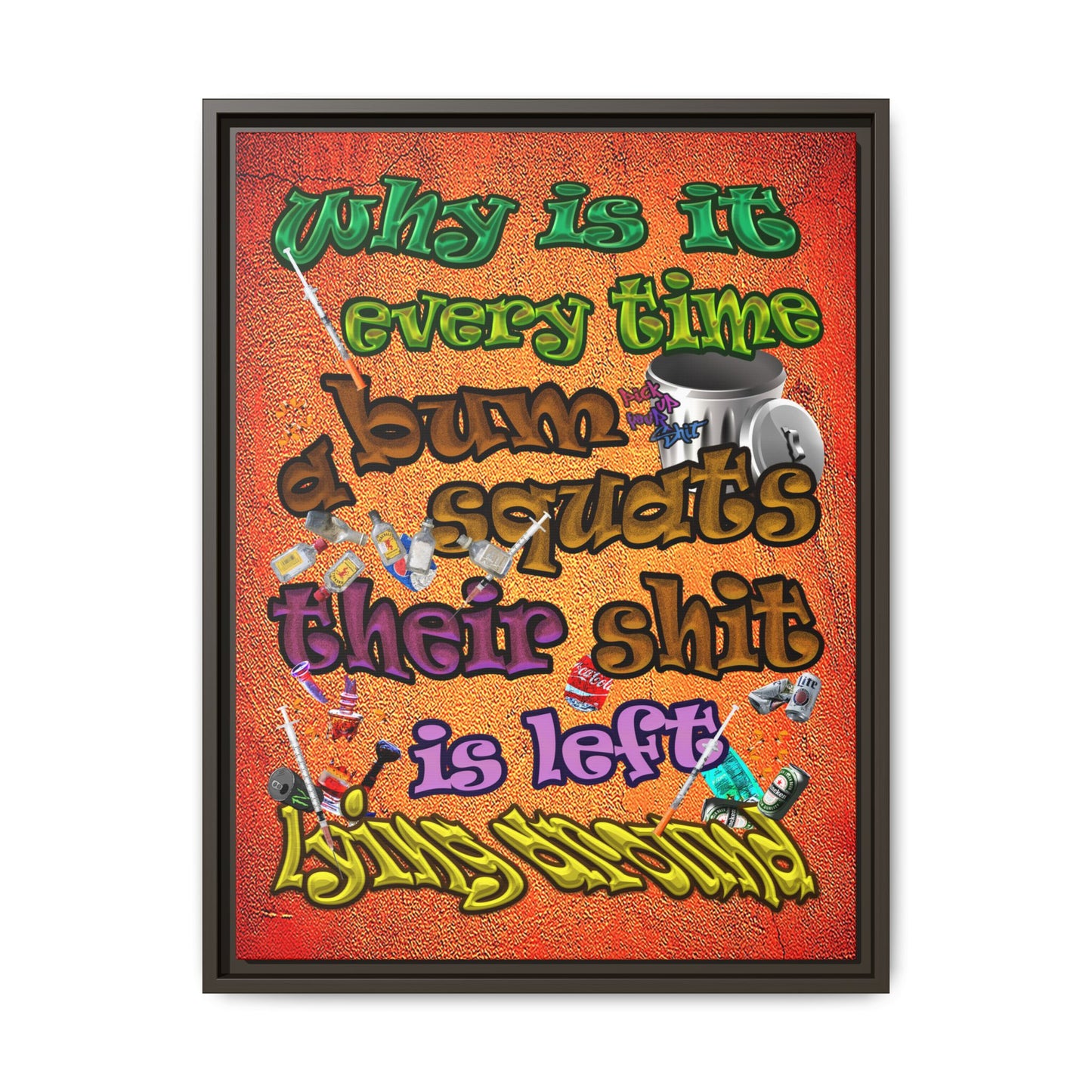 the bum's shit - framed canvas art (burnt orange)