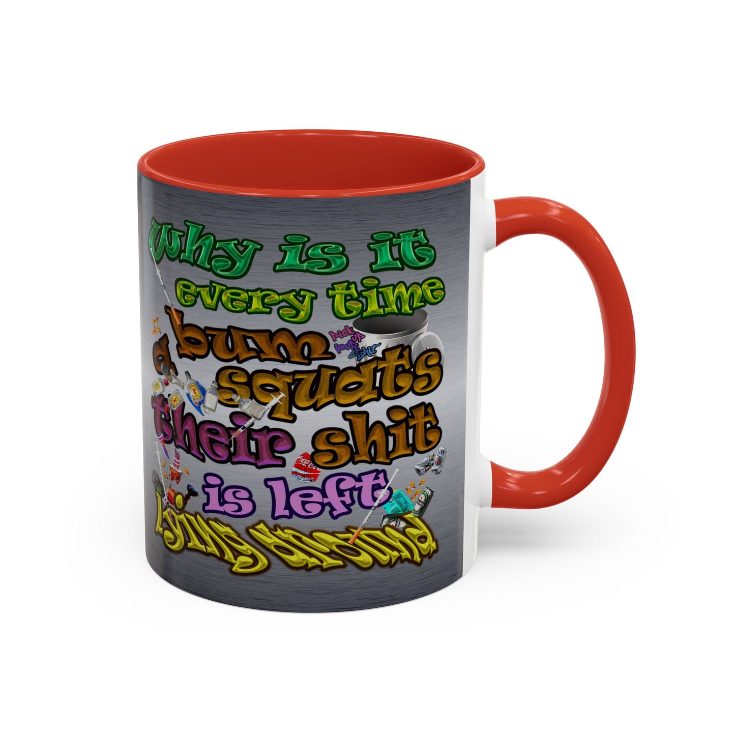 the bum's shit - Accent Mug (brushed nickel)