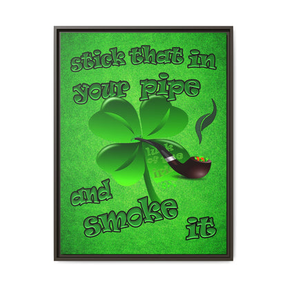 stick that in your pipe and smoke it - framed canvas art (green turf)