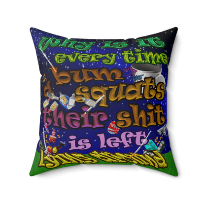 the bum's shit - Spun Polyester Square Pillow - ('snoops' background)