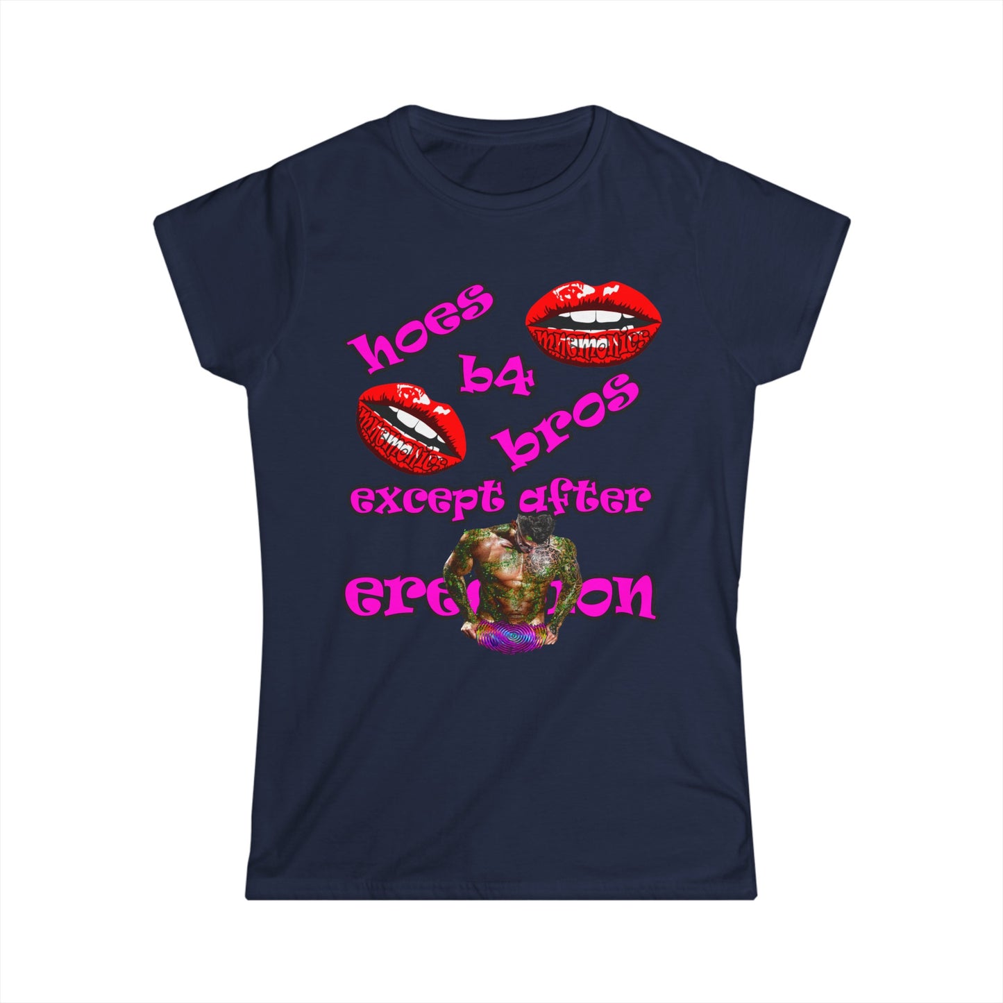 hoes b4 bros - Women's Softstyle Tee