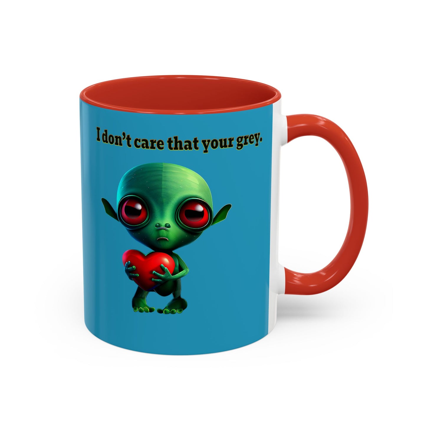 I don't care that your grey - Accent Mug (turquoise)