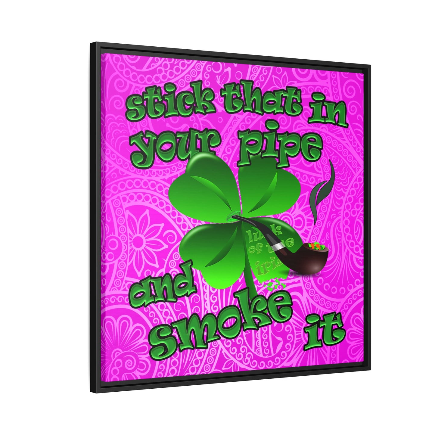 stick that in your pipe and smoke it - framed canvas art (pink swirl)
