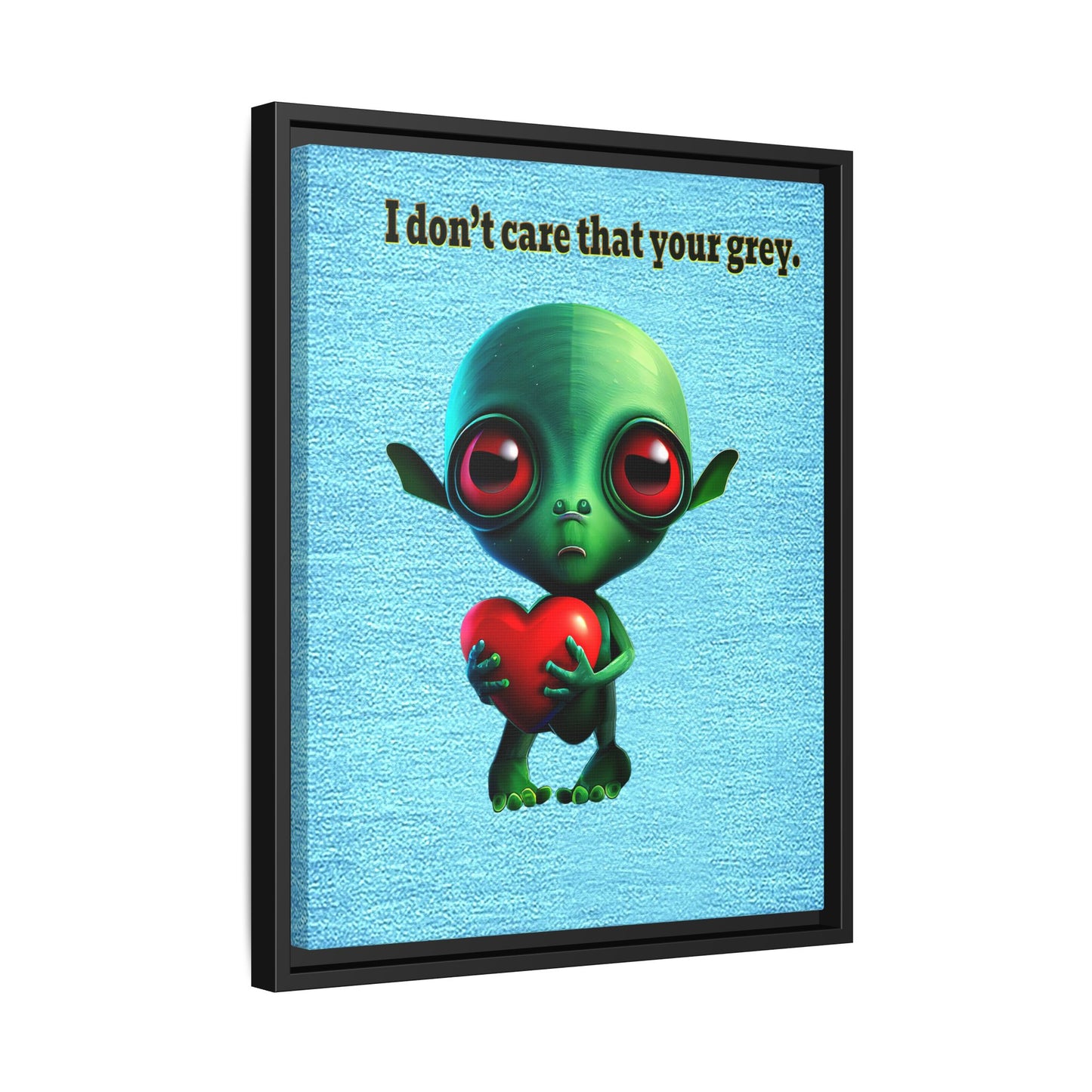 I don't care that your grey - framed canvas art (faded blue)