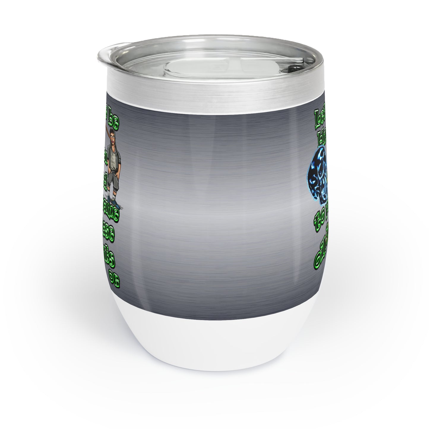 og - Chill Wine Tumbler (brushed nickel)