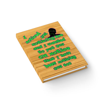noticed you noticing - journal-lined (butterscotch wood finish)