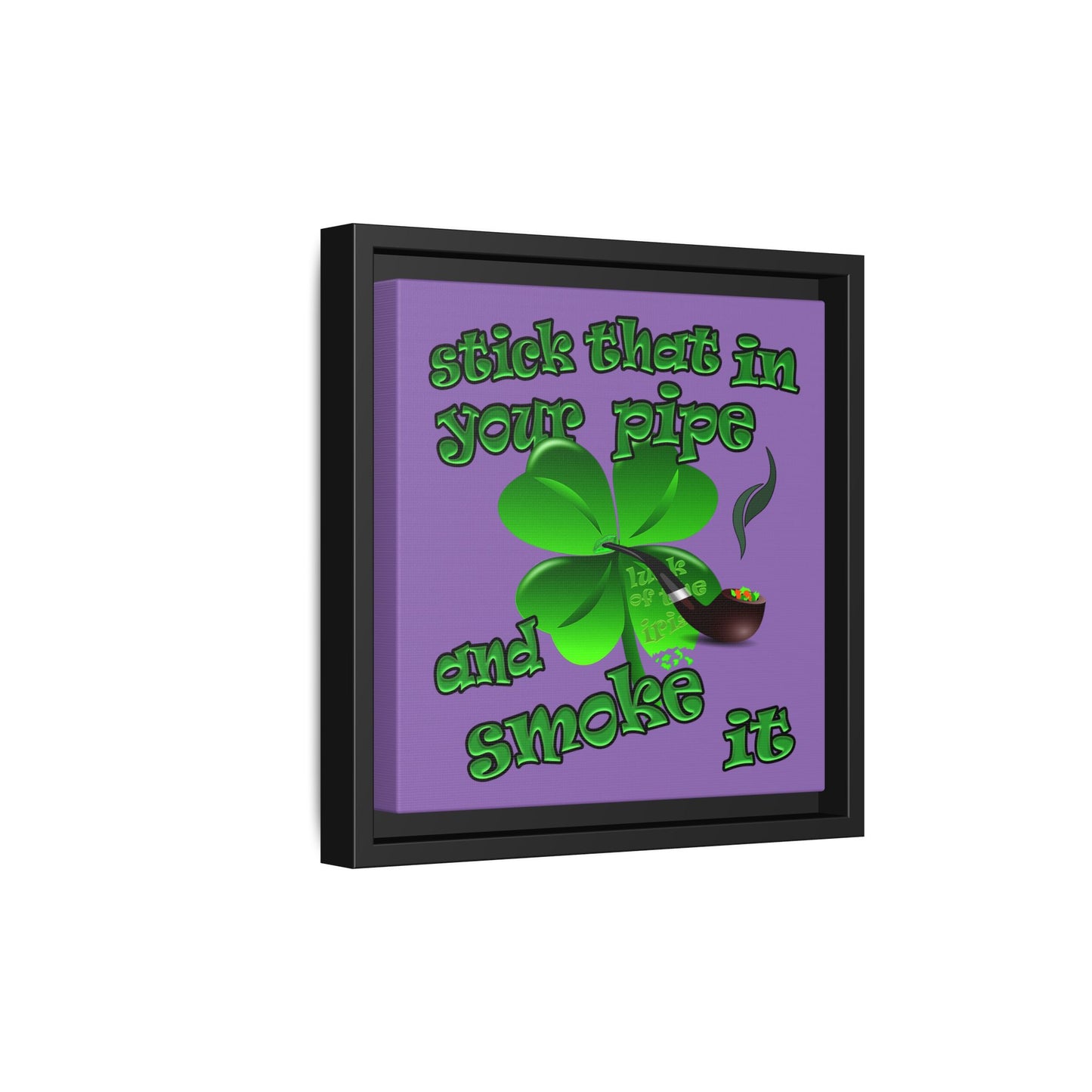 stick that in your pipe and smoke it - framed canvas art (light purple)