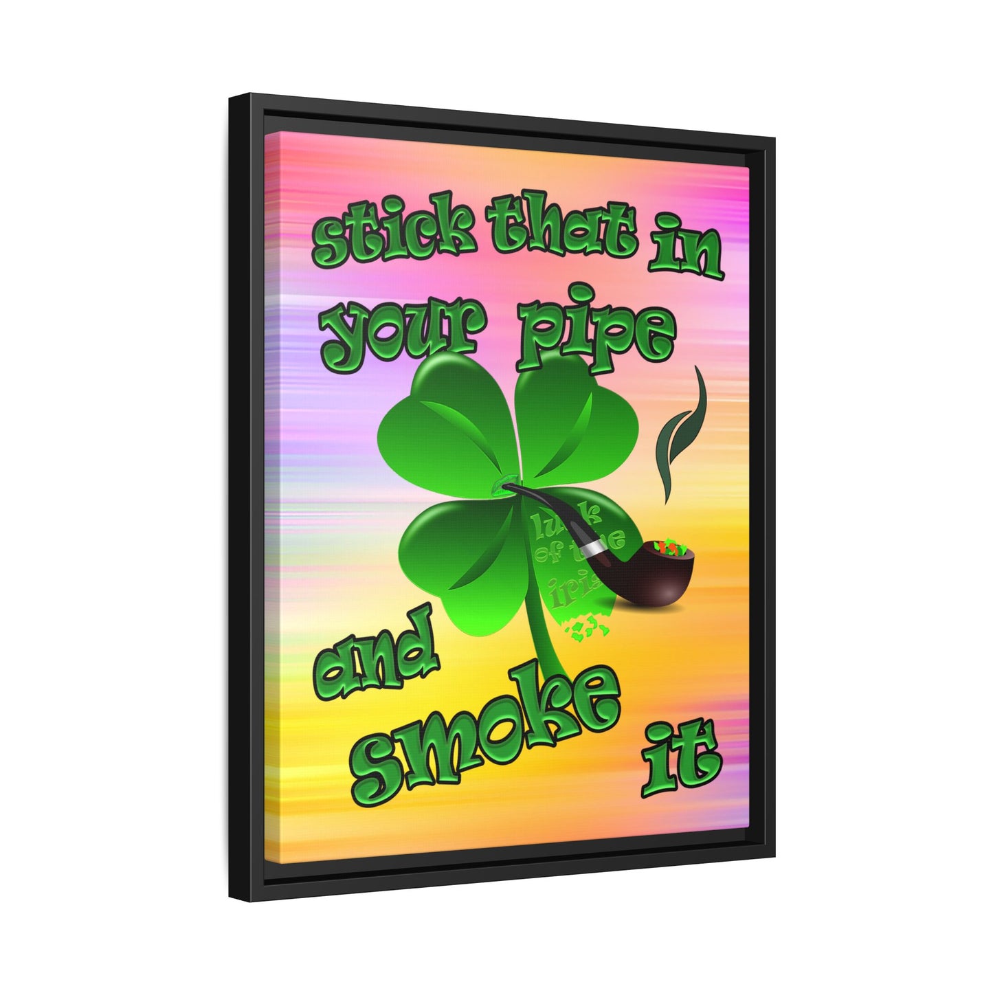 stick that in your pipe and smoke it - framed canvas art (color blur)