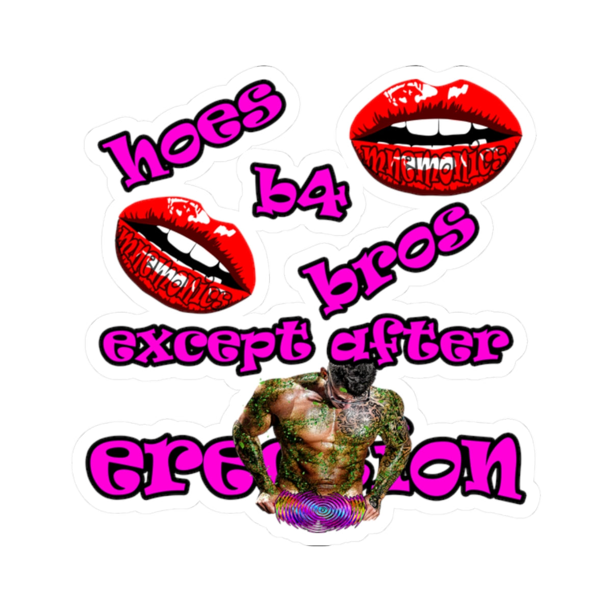 hoes b4 bros - Kiss-Cut Stickers