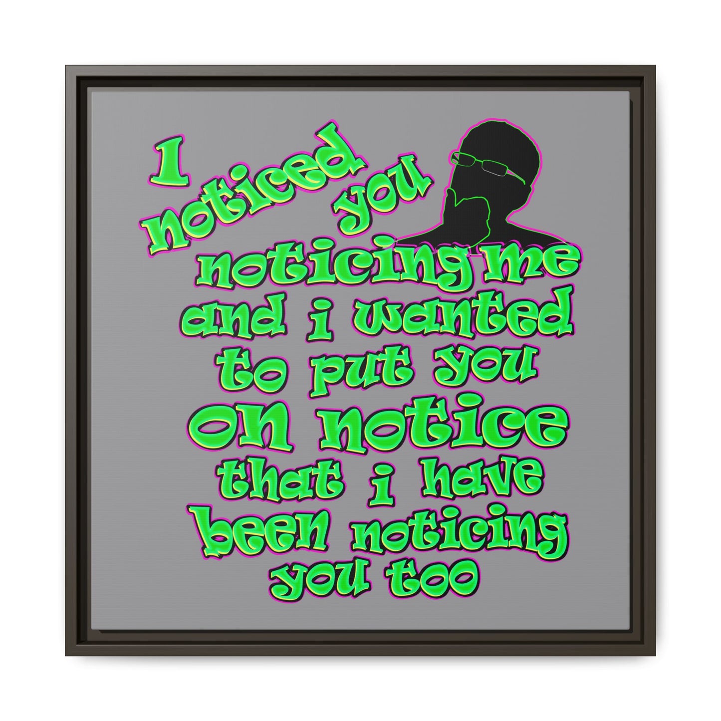 noticed you noticing - framed canvas art (grey)