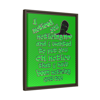 noticed you noticing - framed canvas art (logo green)