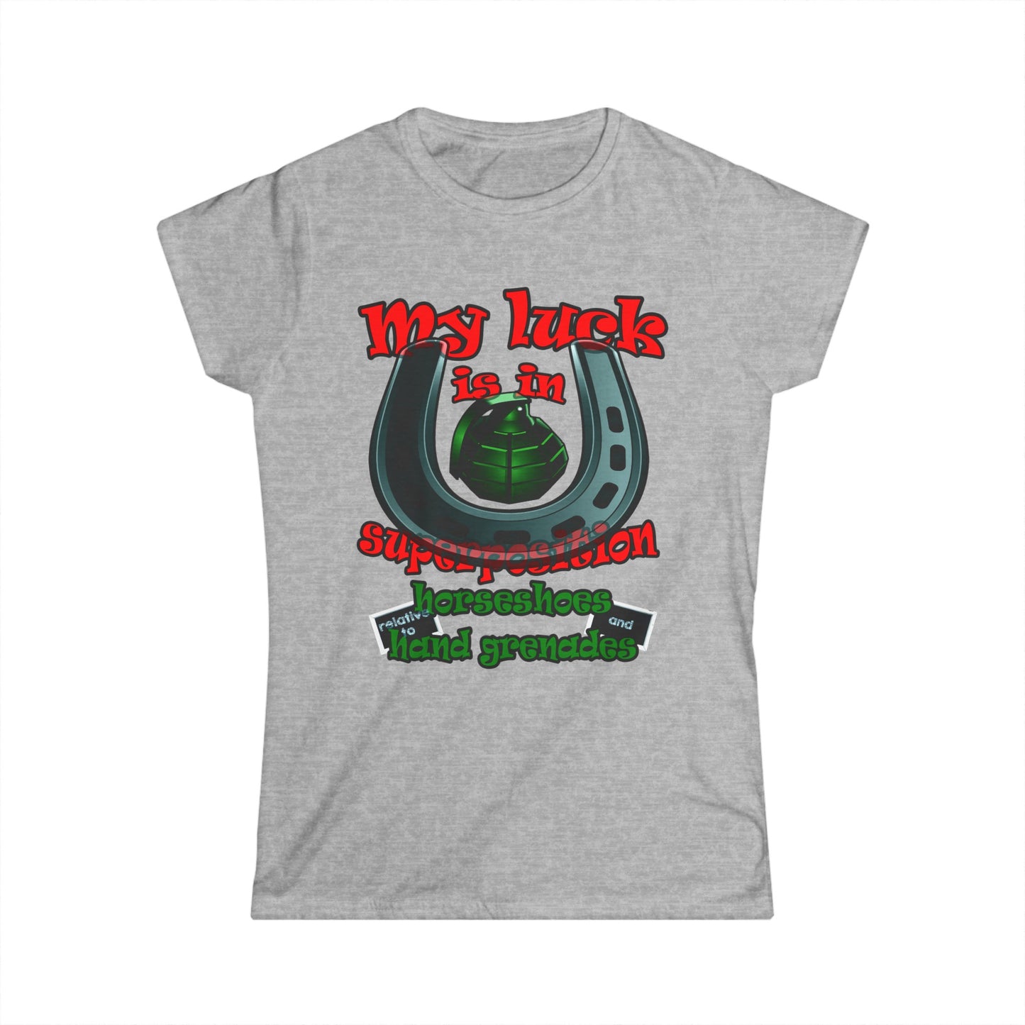 my luck - Women's Softstyle Tee