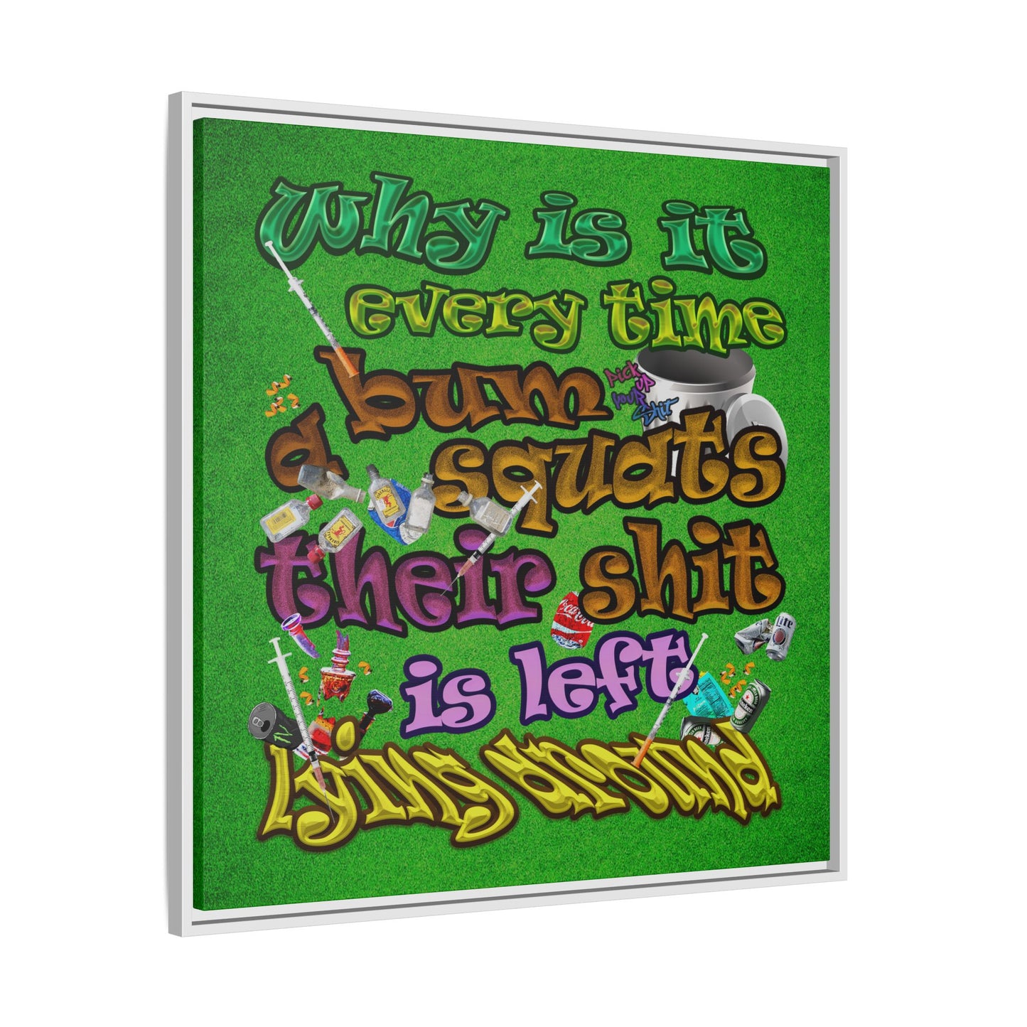 the bum's shit - framed canvas art (green turf)