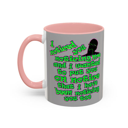 noticed you noticing - Accent Mug (light grey)