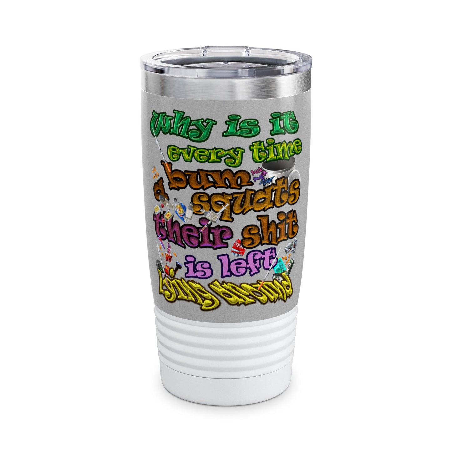 the bum's shit - Ringneck Tumbler, 20oz (light grey)