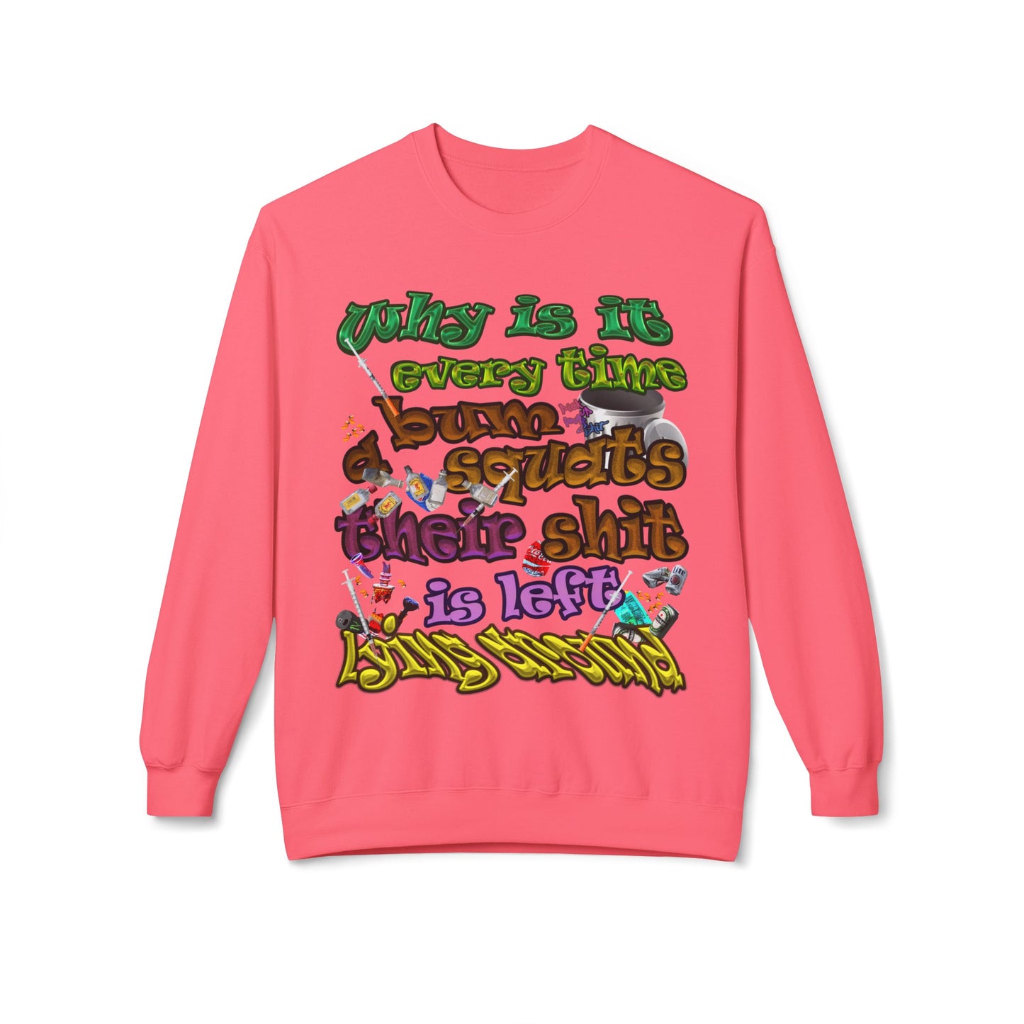 the bum's shit - Unisex Midweight Softstyle Fleece Crewneck Sweatshirt