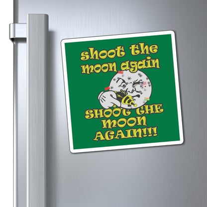 shoot the moon again - Magnets - (dark green)