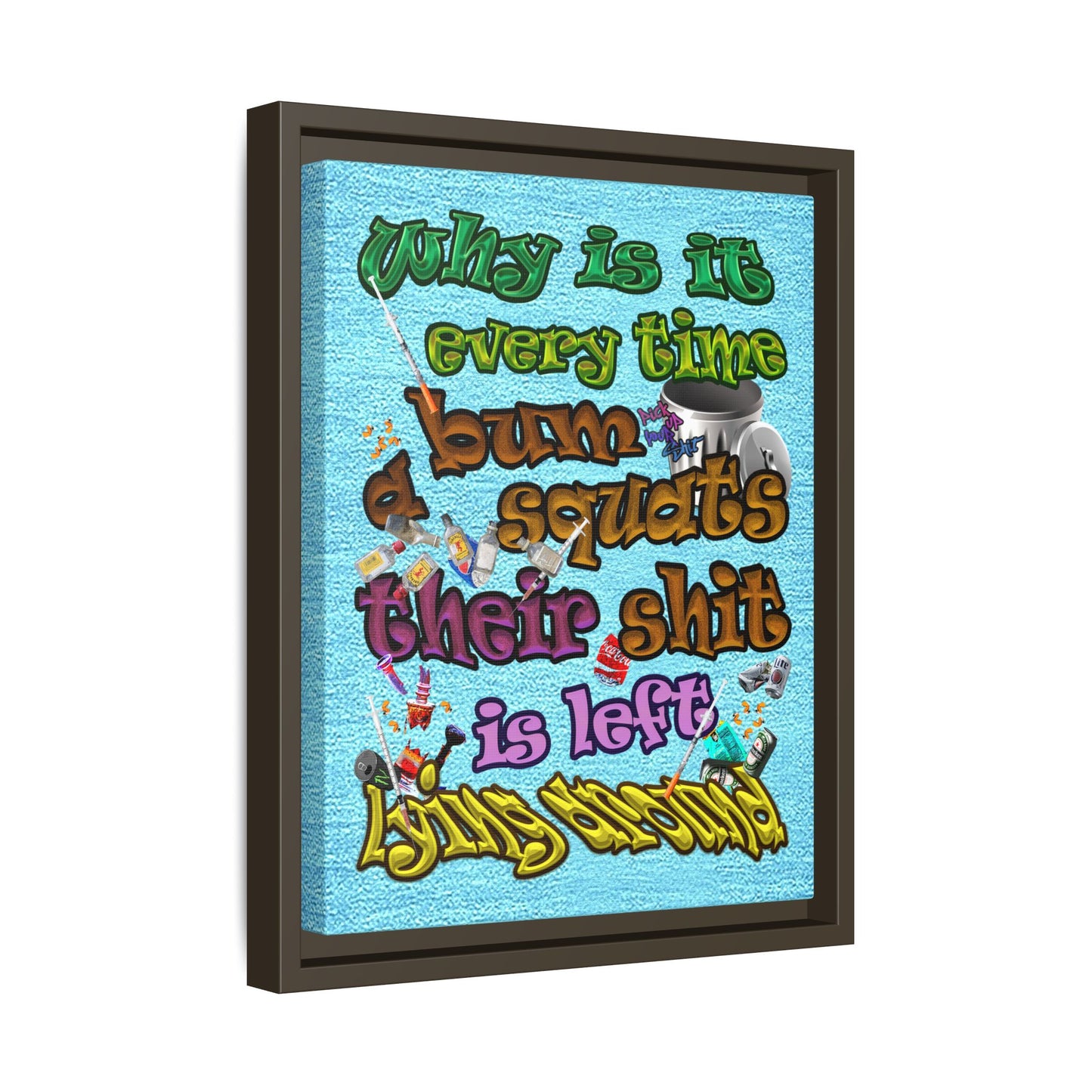 the bum's shit - framed canvas art (faded blue)