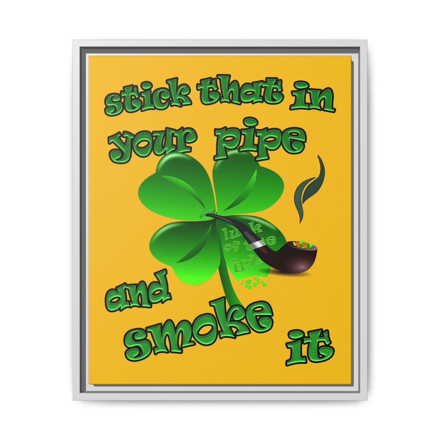 stick that in your pipe and smoke it - framed canvas art (yellow)