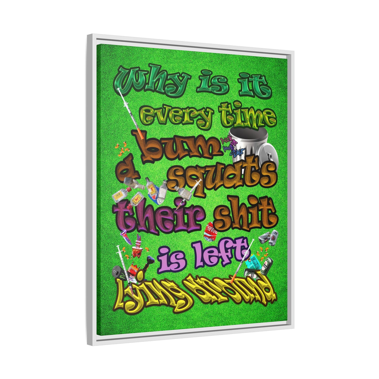 the bum's shit - framed canvas art (green turf)